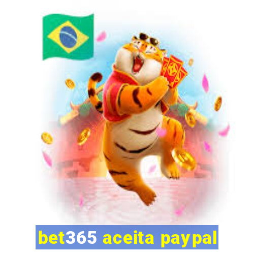 bet365 aceita paypal